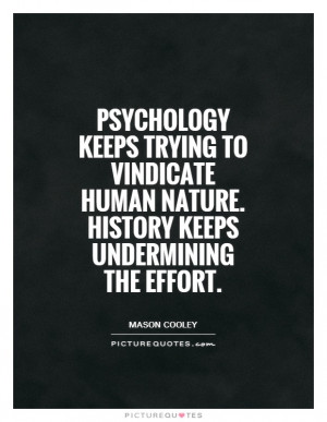 ... Quotes Psychology Quotes Human Nature Quotes Mason Cooley Quotes