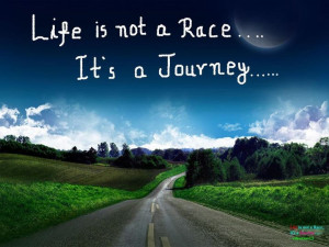 Life is not a race...