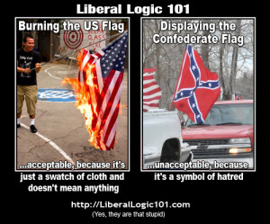 ... burn a flag it means something to conservatives because flags having