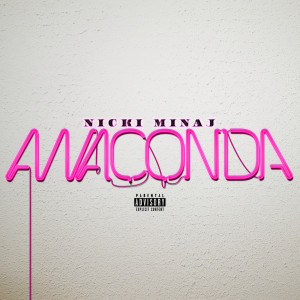 Thread: Nicki Minaj - Anaconda