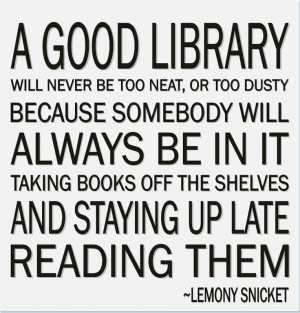 library quote I told Eric that when I die I want a library built in my ...