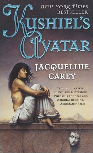 ... Kushiel's Avatar ~ Kushiel's Legacy ~ Book 3 ~ by Jacqueline Carey