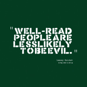 Well-read people are less likely to be evil.