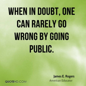 james-e-rogers-james-e-rogers-when-in-doubt-one-can-rarely-go-wrong ...