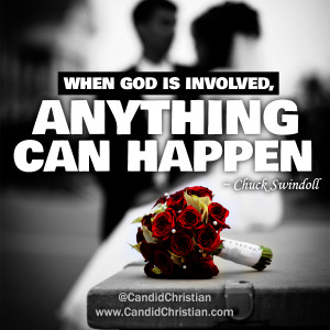 When God is Involved, Anything Can Happen