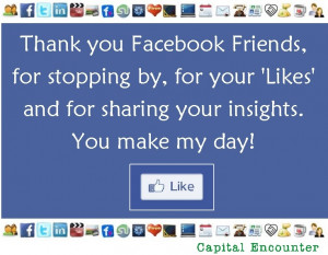 Thank you Facebook Friends, for stopping by, for your 'Likes' and for ...