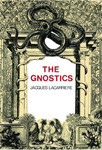 conclusions return to title listings the gnostics by jacques ...