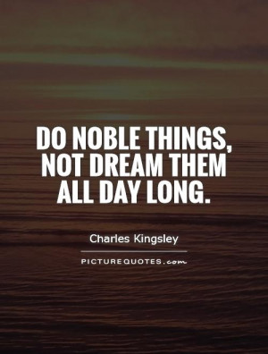 Dream Quotes Daydreaming Quotes Charles Kingsley Quotes Noble Quotes