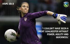 couldn't have been a great goalkeeper without po by Hope Solo ...
