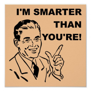 Smarter Than You're Funny Poster Sign