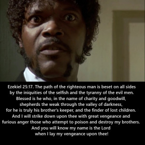 Ezekiel 25: 17 – Jules Winnfield, Pulp Fiction