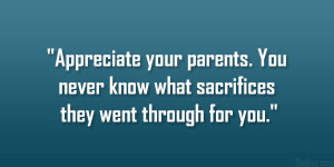 Appreciate your parents. You never know what sacrifices they went ...