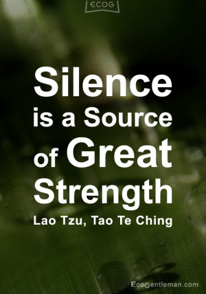 ... zen-quotes-silence-is-a-source-of-great-strength-lao-tzu-tao-te-ching