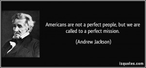 Americans are not a perfect people, but we are called to a perfect ...