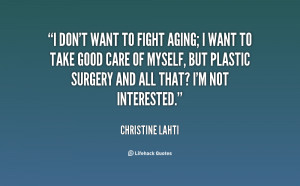quote-Christine-Lahti-i-dont-want-to-fight-aging-i-22993.png