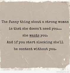 The funny thing about a strong woman More