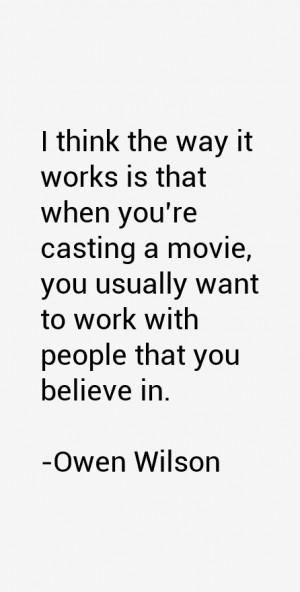 think the way it works is that when you're casting a movie, you ...