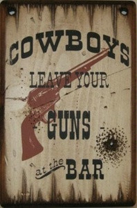 Cowboy Brand Furniture: Wall Sign-Guns-Cowboys Leave Your Guns at the ...