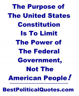 ... To Limit The Power Of The Federal Government Not The American People