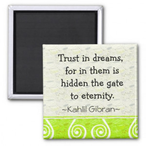 Motivational Magnets-Dreams~Kahlil Gibran Quote