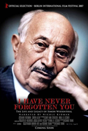 ... Have Never Forgotten You: The Life & Legacy of Simon Wiesenthal