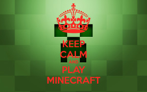 Keep Calm And Play Minecraft Background Pictures minecraft keep calm