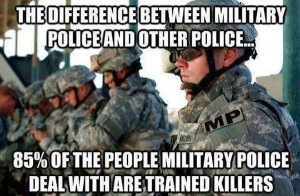 ... Difference Between Military Police And Other Police - Military humor