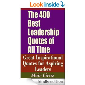 400 Best Leadership Quotes of All Time - Great Inspirational Quotes ...