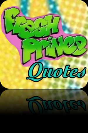 Fresh Prince Quotes