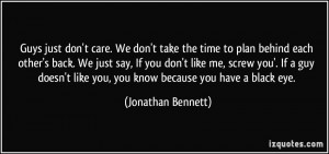 ... you don't like me, screw you'. If a guy doesn't like you, you know