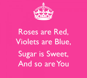 Roses Are Red Violets Are Blue Quotes Roses are red violets are blue