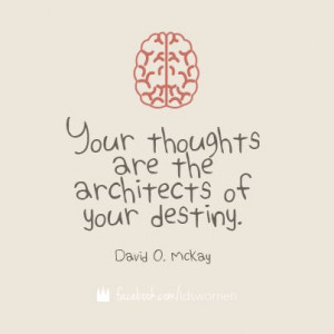 Control your thoughts -- control your destiny. #lds #mormon #quotes ...
