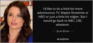 50 Best Rachel Nichols Quotes Page - 3 | A-Z Quotes