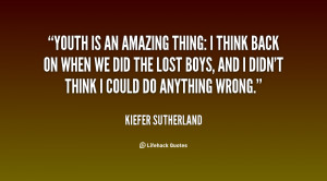 quote-Kiefer-Sutherland-youth-is-an-amazing-thing-i-think-88234.png