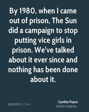 By 1980, when I came out of prison, The Sun did a campaign to stop ...