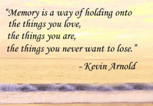things you never want to lose memories picture quote