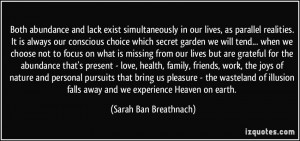 ... falls away and we experience Heaven on earth. - Sarah Ban Breathnach