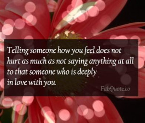 Telling someone how you feel quote