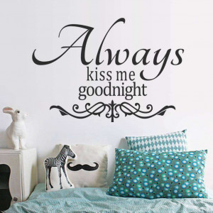 Always kiss me goodnight quote wall decals