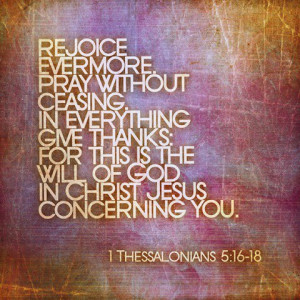 ... In Everything Give Thanks; For This Is The Will Of God - Bible Quote