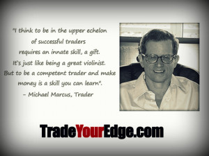 Trading Quotes # 74 – Michael Marcus