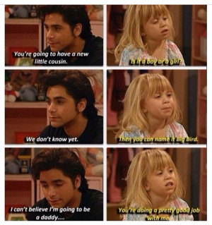 Full House lol I watched that episode last night