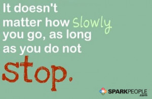 it doesn t matter how slowly you go as long