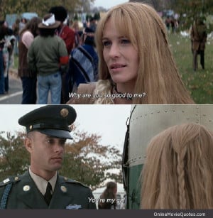 Sweet romantic quote from the 1994 movie Forrest Gump .
