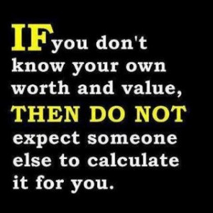 know you're worth it