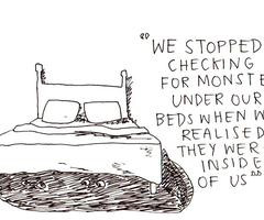 we stopped checking for monsters under the bed - Google Search