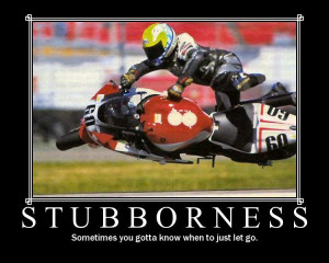 Stubborn people...