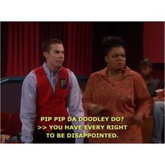 ... Drake and Josh just made up pip pip da doodley do?