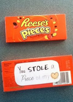 Reese's pieces candy pun - you stole a 'piece' of my heart. A just ...