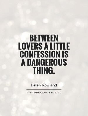 Confession Quotes Helen Rowland Quotes